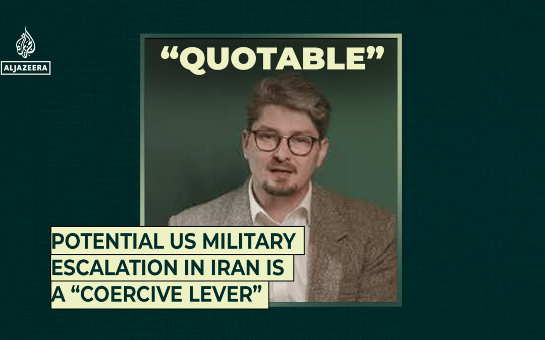 Potential US military escalation in Iran is a “coercive lever”