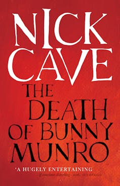 Does Nick Cave’s Death of Bunny Munro critique misogyny – or does it hate women?