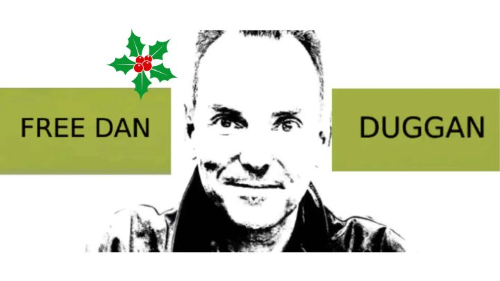 Dan Duggan Has Just Spent His Fourth Holiday Season in Prison Without Charge