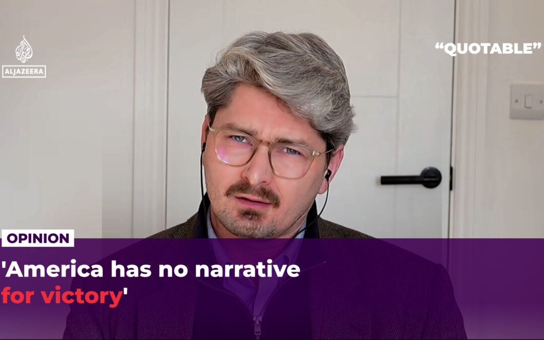 ‘America has no narrative for victory’