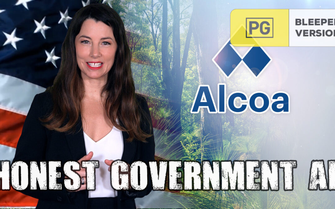 Honest Government Ad | Alcoa (PG VERSION)