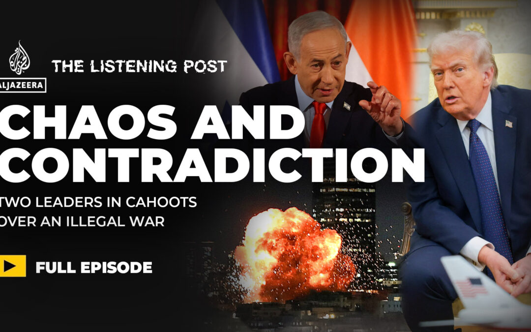 Trump-Netanyahu’s ‘war in search of a strategy’