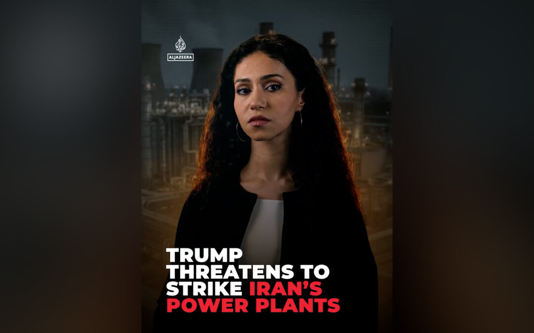 Trump’s threat to strike Iran’s power plants looms