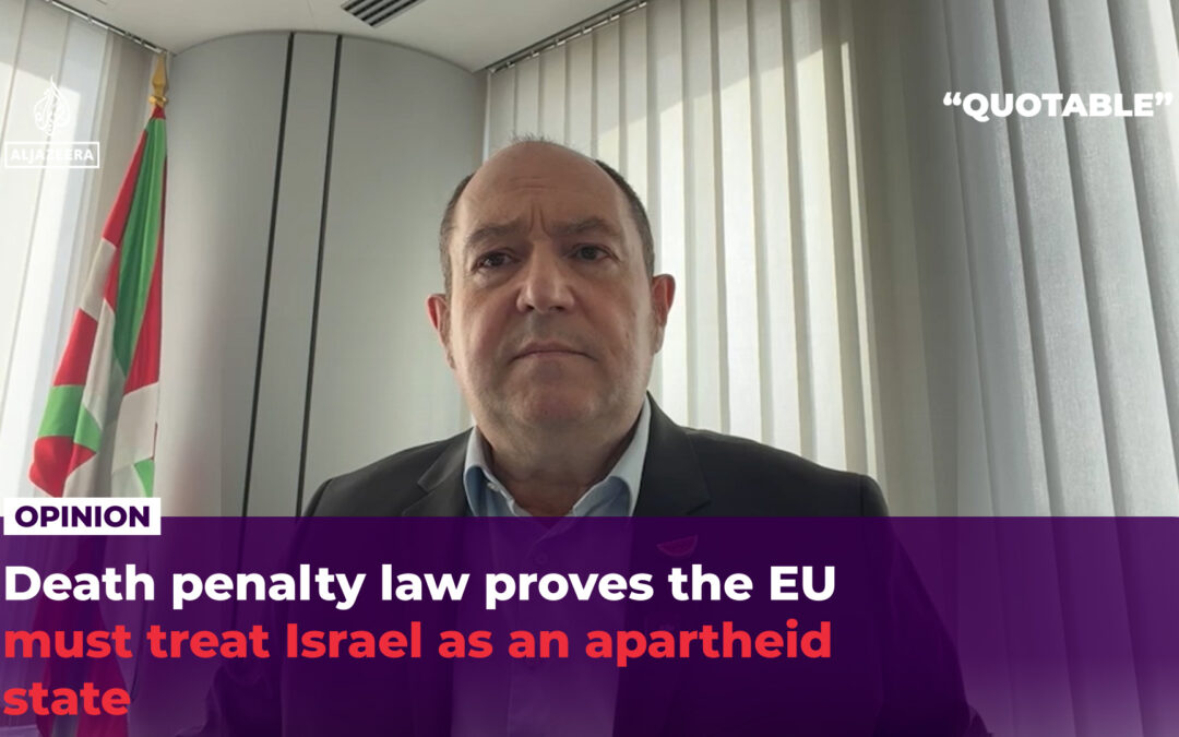 Death penalty law proves the EU must treat Israel as an apartheid state