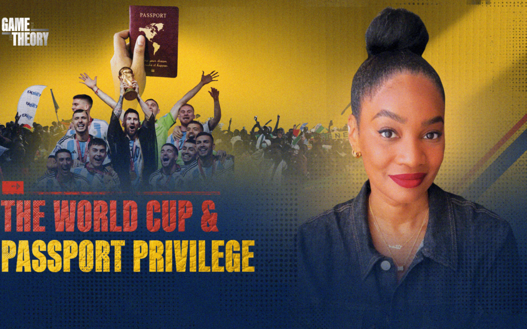 The World Cup & Passport privilege