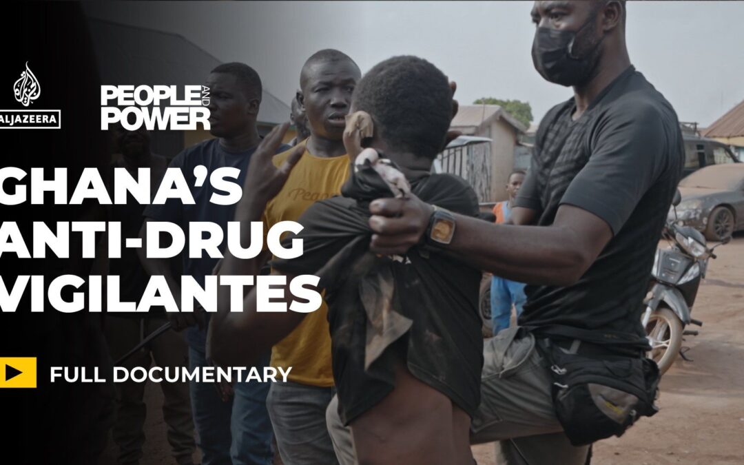 In Their Own Hands: Ghana’s Drug Vigilantes