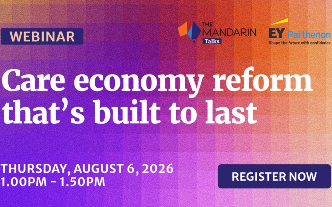 Mandarin Talks webinar: Care economy reform that’s built to last