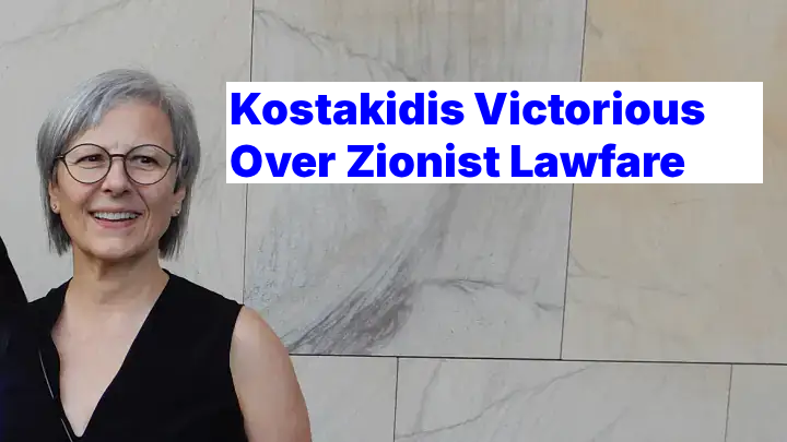 Kostakidis Reins Victorious, as Zionist Lawfare Attempt to Silence Criticism of Israel Fizzles